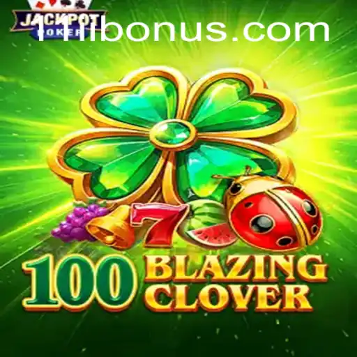 Descubra o Universo de '100BlazingClover': Um Jogo Empolgante de Estratégia